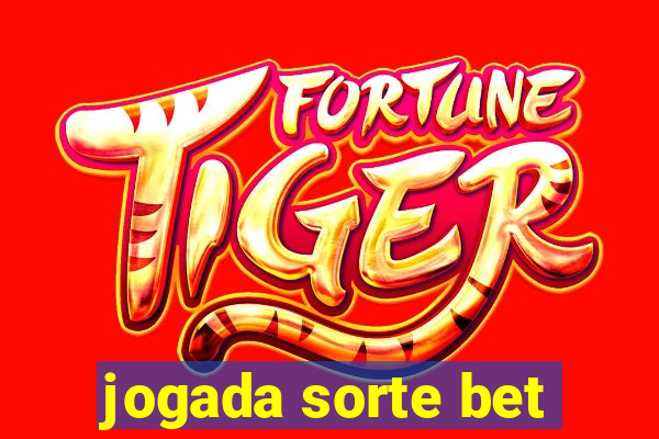 jogada sorte bet